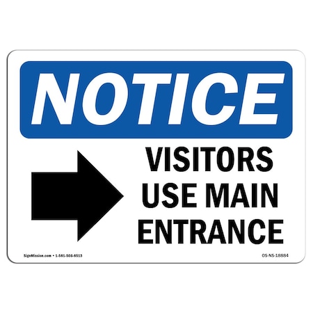 Signmission OSHA Sign, 10" H, 14" W, Aluminum, Visitors Use Main Entrance (Right Sign With Symbol, Landscape OS-NS-A-1014-L-18884